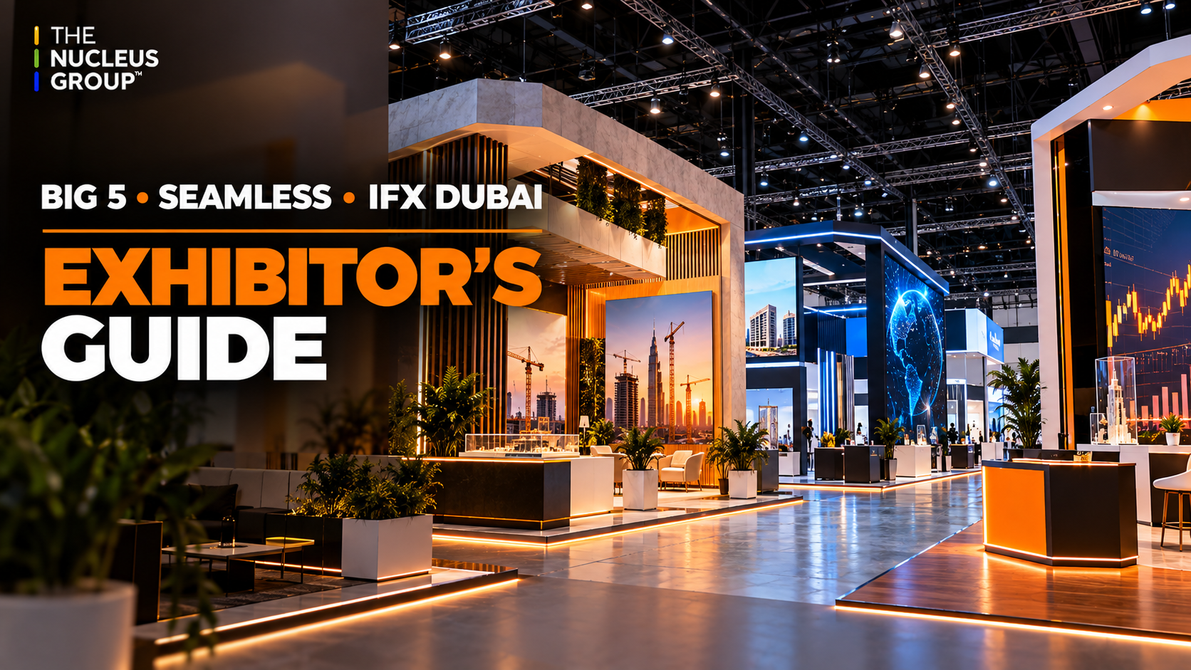 Exhibitor guide to Big 5, Seamless and IFX Expo Dubai exhibition stands